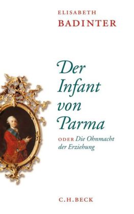 Der Infant von Parma oder Die Ohnmacht der Erziehung