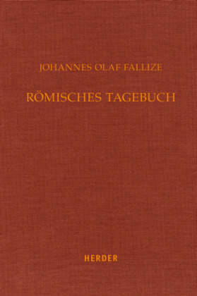 Johannes Olaf Fallize - Römisches Tagebuch