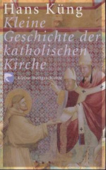 Kleine Geschichte der katholischen Kirche