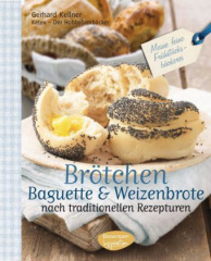 Brötchen, Baguette & Weizenbrote nach traditionellen Rezepturen