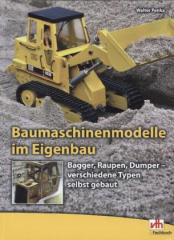 Baumaschinenmodelle im Eigenbau