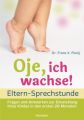 Oje, ich wachse! - Eltern-Sprechstunde