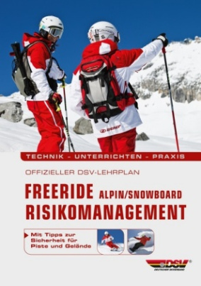 Offizieller DSV-Lehrplan Freeride Risikomanagement Alpin/Snowboard