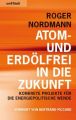 Atom- und Erdölfrei in die Zukunft