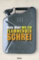 Wie ein flammender Schrei