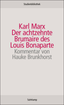 Der achtzehnte Brumaire des Louis Bonaparte