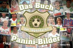 Das Buch der legendären Panini-Bilder