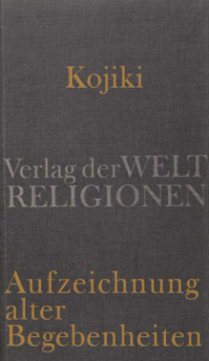 Kojiki - Aufzeichnung alter Begebenheiten