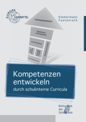 Kompetenzen entwickeln durch schulinterne Curricula, m. CD-ROM