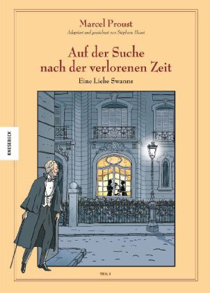 Marcel Proust, Auf der Suche nach der verlorenen Zeit - Eine Liebe Swanns. Tl.1