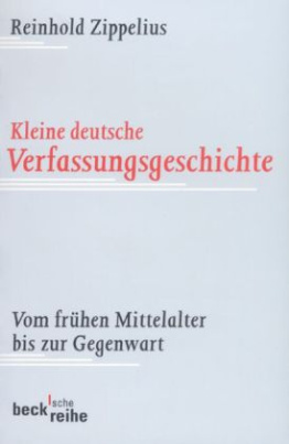 Kleine deutsche Verfassungsgeschichte