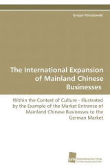 The International Expansion of Mainland Chinese  Businesses