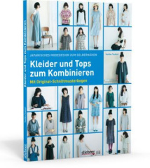 Japanisches Modedesign zum Selbernähen: Kleider und Tops zum Kombinieren