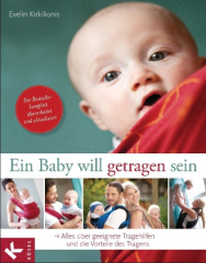 Ein Baby will getragen sein