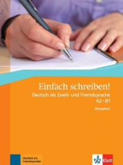 Einfach schreiben! A2-B1, Übungsbuch