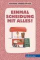 Einmal Scheidung mit alles!