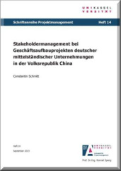 Stakeholdermanagement bei Geschäftsaufbauprojekten deutscher mittelständischer Unternehmungen in der Volksrepublik China