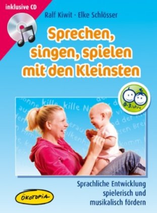 Sprechen, singen, spielen mit den Kleinsten, m. Audio-CD