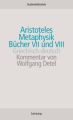 Metaphysik, Bücher VII und VIII