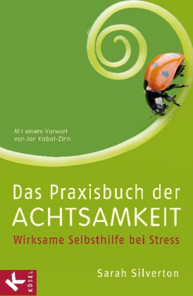 Das Praxisbuch der Achtsamkeit