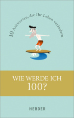 Wie werde ich 100?