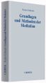 Grundlagen und Methoden der Mediation