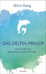 Das Delfin-Prinzip