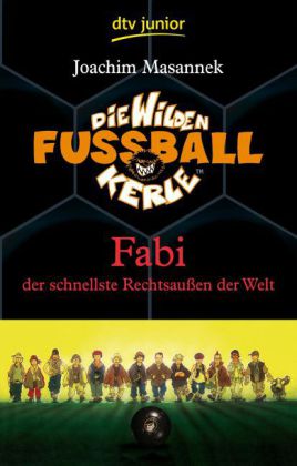 Die wilden Fußballkerle - Fabi, der schnellste Rechtsaußen der Welt