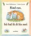 Riad ens, hü hal ik di liis mei. Weißt du eigentlich wie lieb ich dich hab? friesische Ausgabe