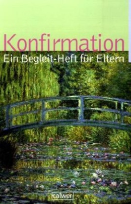 Konfirmation, Ein Begleit-Heft für Eltern