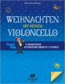 Fiedel-Max - Weihnachten mit meinem Violoncello, für 1-2 Violoncelli