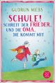 """Schule!"", schreit der Frieder, und die Oma, die kommt mit"