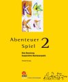 Abenteuer Spiel. Bd.2