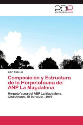 Composición y Estructura de la Herpetofauna del ANP La Magdalena
