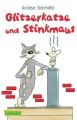 Glitzerkatze und Stinkmaus