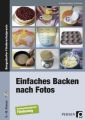 Einfaches Backen nach Fotos, m. CD-ROM