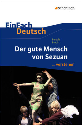 Bertolt Brecht: Der gute Mensch von Sezuan