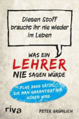 Was ein Lehrer nie sagen würde