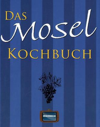 Das Mosel Kochbuch