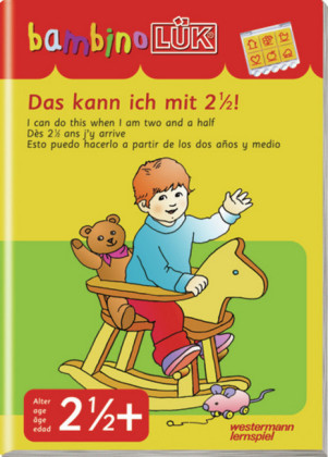 Das kann ich mit 2 1/2. I can do this when I am two and a half. Dès 2 1/2 and j'y arrive; Esto puedo hacerlo a partir de los dos anos y medio