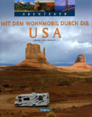 Abenteuer Mit dem Wohnmobil durch die USA