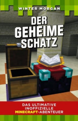 Das ultimative inoffizielle Minecraft-Abenteuer - Der geheime Schatz