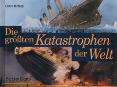 Die größten Katastrophen der Welt