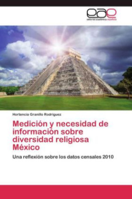 Medición y necesidad de información sobre diversidad religiosa México