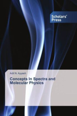 Concepts In Spectra and Molecular Physics
