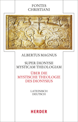 Super Dionysii Mysticam Theologiam. Über die Mystische Theologie des Dionysius Areopagita