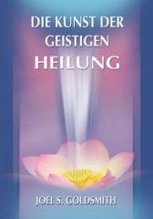 Die Kunst der geistigen Heilung