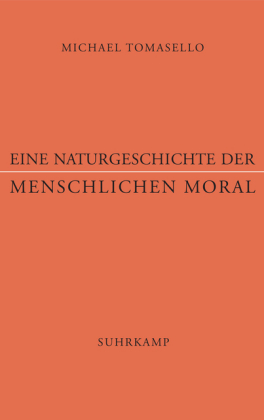 Eine Naturgeschichte der menschlichen Moral