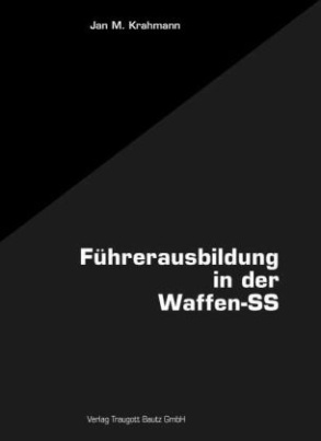 Die Führerausbildung in der Waffen-SS