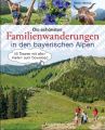 Die schönsten Familienwanderungen in den bayerischen Alpen